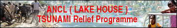 ANCL (LAKE HOUSE) TSUNAMI Relief Programme