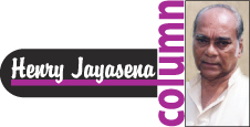 Henry Jayasena column 