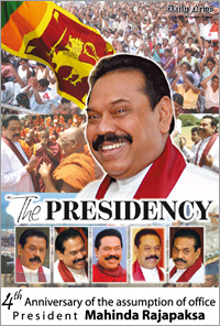 THE PRESIDENCY - 4th  Anniversary of the assumption of office President Mahinda Rajapaksa